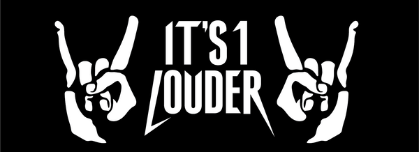 It's 1 Louder