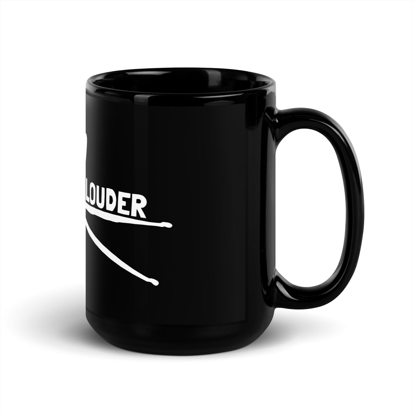 Right side view of the 15 oz black Drumsticks mug showing the handle and the It's 1 Louder wordmark with white drumsticks