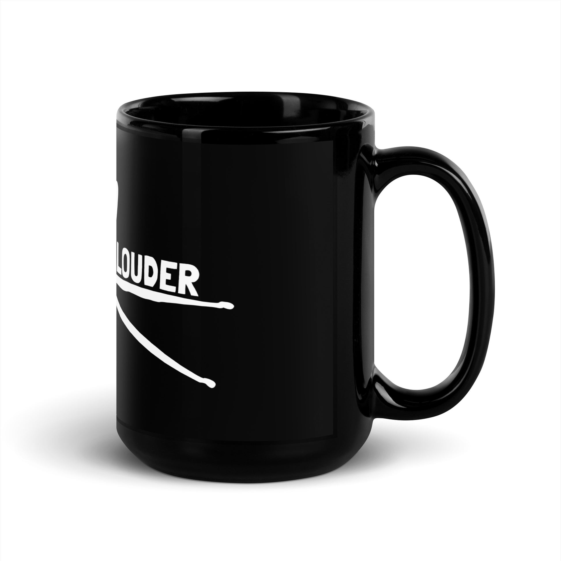 Right side view of the 15 oz black Drumsticks mug showing the handle and the It's 1 Louder wordmark with white drumsticks