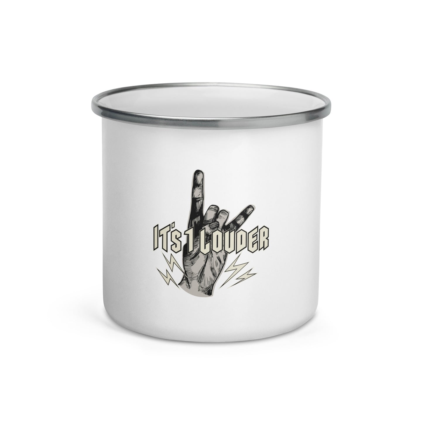 Front view of a white enamel travel mug. You see a design of a hand doing the universal sign for rock and roll. Across the hand is written It's 1 Louder. The mug is white and the design is black and beige.