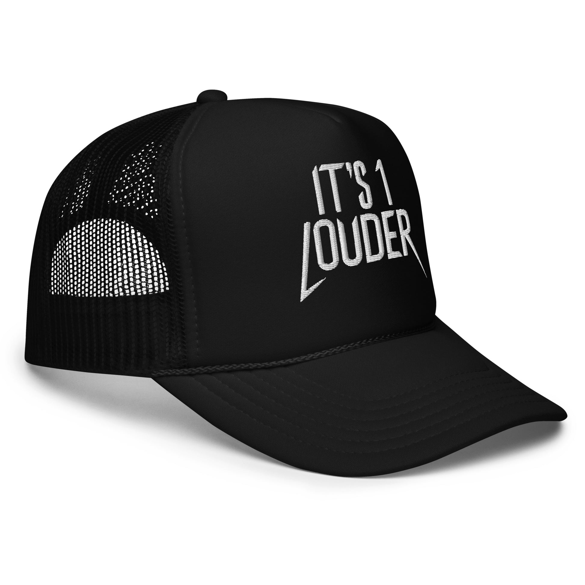 Angled view of the black foam trucker hat with white IT'S 1 LOUDER wordmark and curved brim